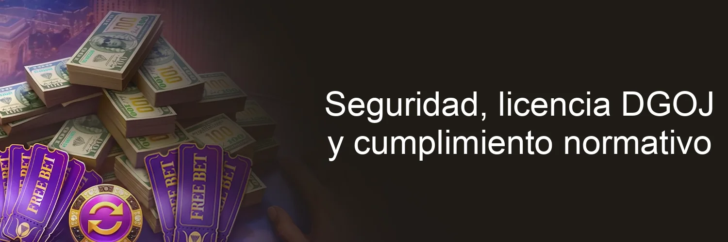 Seguridad, licencia DGOJ y cumplimiento normativo
